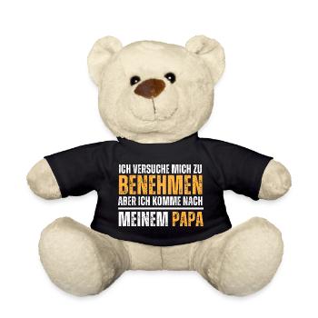 Versuche mich zu benehmen, aber komme nach Papa. - Teddy - Schwarz - Vorne