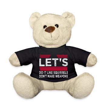 peace movement quote anti war family bday - Teddy Bear - black - Front