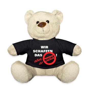 Wir schaffen das aber so nicht weiß - Teddy - Schwarz - Vorne