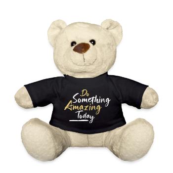 Do something amazing today - Teddy Bear - black - Front