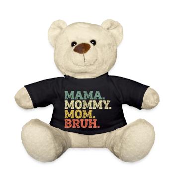 Mama Mommy Mom Bruh - Teddy - Schwarz - Vorne