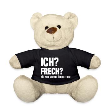Ich? Frech? Verbal Überlegen Lustiger Spruch - Teddy - Schwarz - Vorne