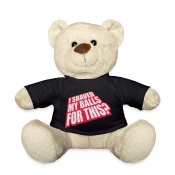 I shaved my balls - Teddy Bear - black - Front