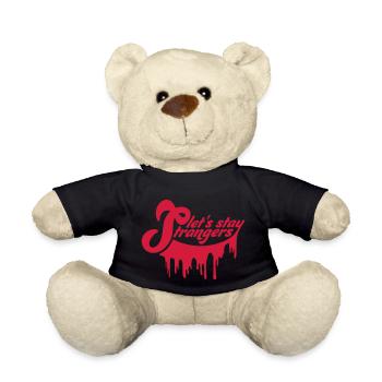 lets stay strangers quote - Teddy Bear - black - Front