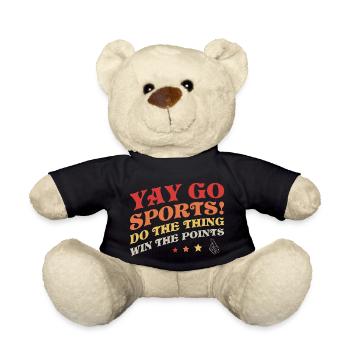 Yay Go Sports! Non-Sports Fan Go Sports Yay Sports - Teddy Bear - black - Front