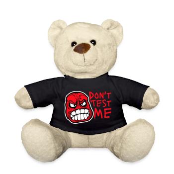 Don't Test Me Comic Naughty Funny Quote Saying Logo - Teddy Bear - black - Front