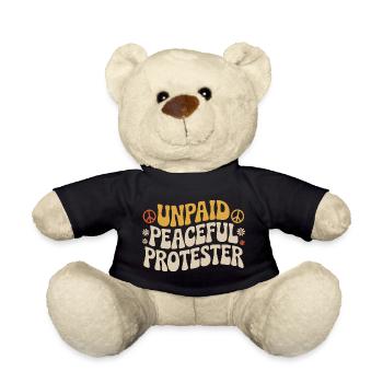 Unpaid Peaceful Protester Activist Saying Demo - Teddy Bear - black - Front