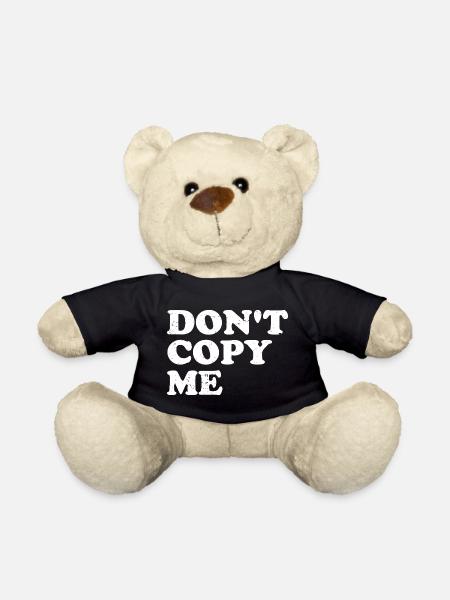 don't copy me - Teddy Bear - black