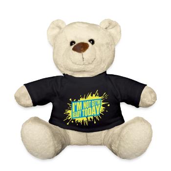 not getting ready today - Teddy Bear - black - Front