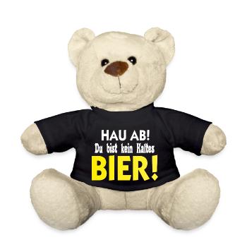Hau ab Du bist kein Kaltes Bier Biertrinker Spruch - Teddy - Schwarz - Vorne