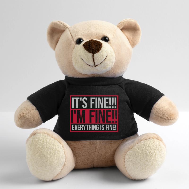 everything is fine quote Teddy Bear