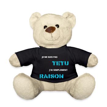 je ne suis pas têtu j'ai simplement raison - Nounours - noir - Devant