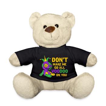 Don't Make Me Go All Voodoo On You Carnival Mardi - Teddy - Schwarz - Vorne