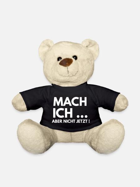 But I won't do it now - Teddy Bear - black