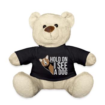 Hold On I See A Dog Hund Lustig Abgelenkt Spruch - Teddy - Schwarz - Vorne