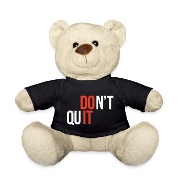 Don't Quit, Do It - Inspirierendes Zitat - Teddy - Schwarz - Vorne