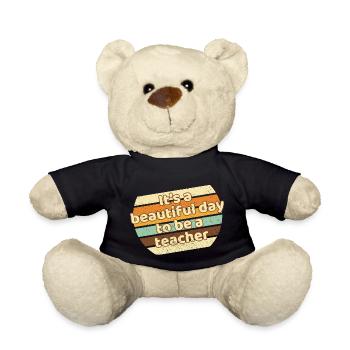 It's A Beautiful Day To Be A Teacher - Teddy Bear - black - Front