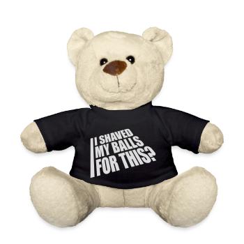 I shaved my balls - Teddy Bear - black - Front