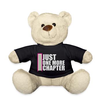 Just One More Chapter Lustig Bücherwurm Lesen Cool - Teddy - Schwarz - Vorne