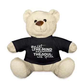 Quiet The Mind And The Soul Will Speak Ruhe Spruch - Teddy Bear - black - Front