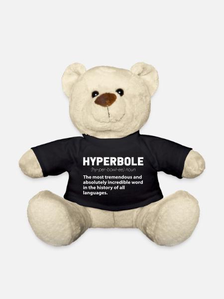 Hyperbole Funny Definition English Teacher Writer  - Teddy Bear - black