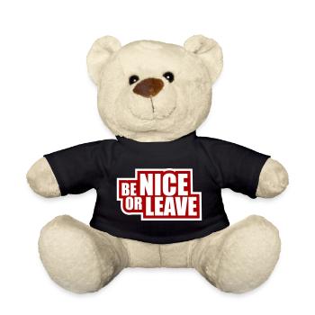 Be Nice Or Leave Funny Statement Attitude Saying - Teddy Bear - black - Front