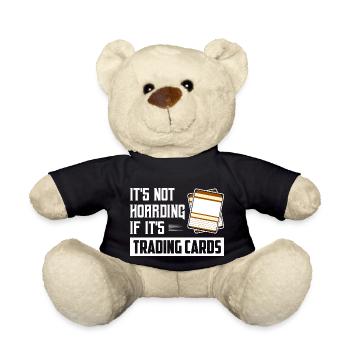It's Not Hoarding If It's Trading Cards Card Colle - Teddy Bear - black - Front