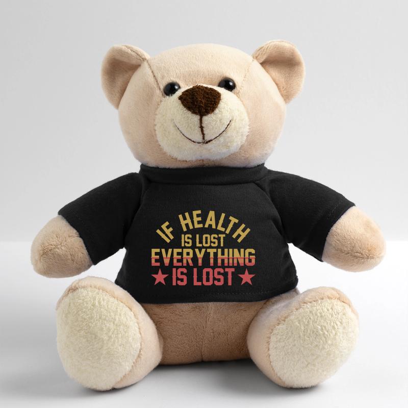 If Health is Lost ... Teddy Bear