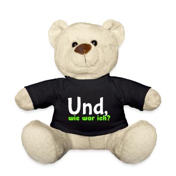 Spruch "Und, wie war ich?" - wob - Teddy - Schwarz - Vorne