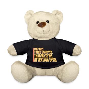 The Only Thing Shorter Than Me Is My Attention - Teddy - Schwarz - Vorne