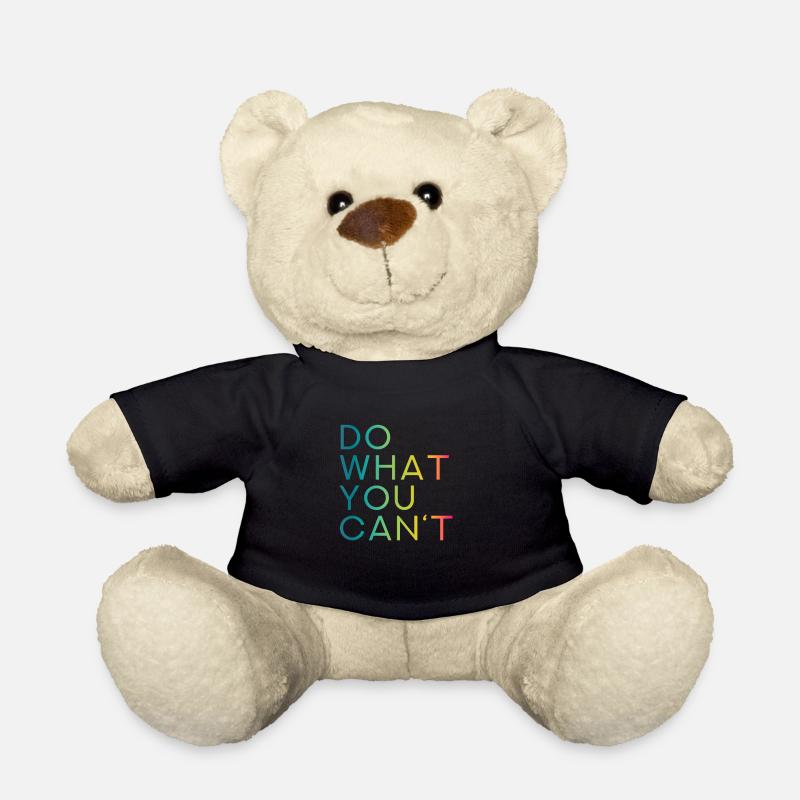 FAITES CE QUE VOUS CANTZ - Faites ce que vous ne pouvez pas - Nounours - noir