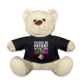 Please Be Patient With Me I Have Autism - Teddy Bear - black - Front