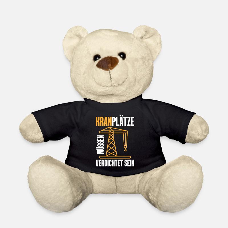 Kranplätze müssen verdichtet sein meme Geschenk - Teddy - Schwarz