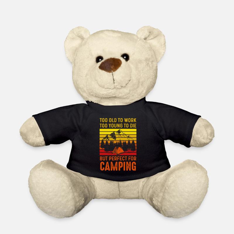 Camping too old to work - Teddy Bear - black