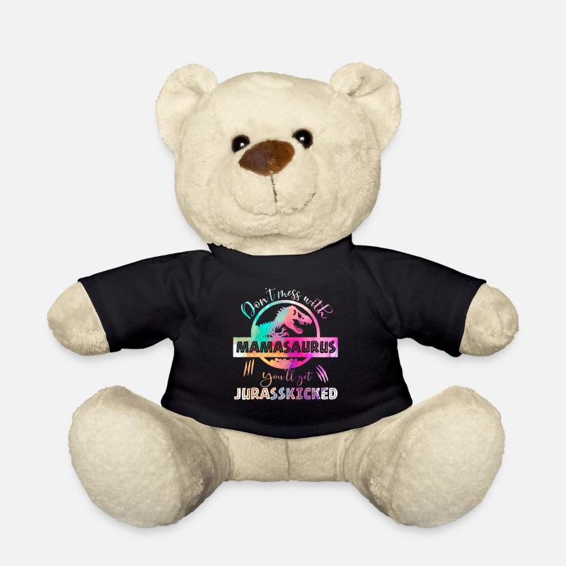 Spielen Sie sich nicht mit Mamasaurus an, Sie werden Jurasskicked bekommen - Teddy - Schwarz