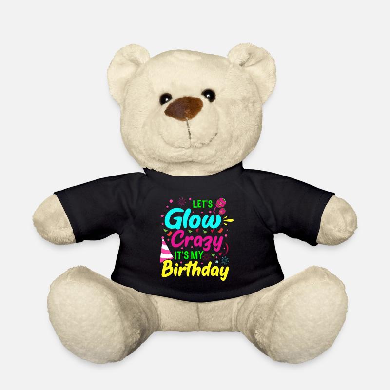 Let s Glow Crazy It s my Birthday Geburtstag - Teddy - Schwarz
