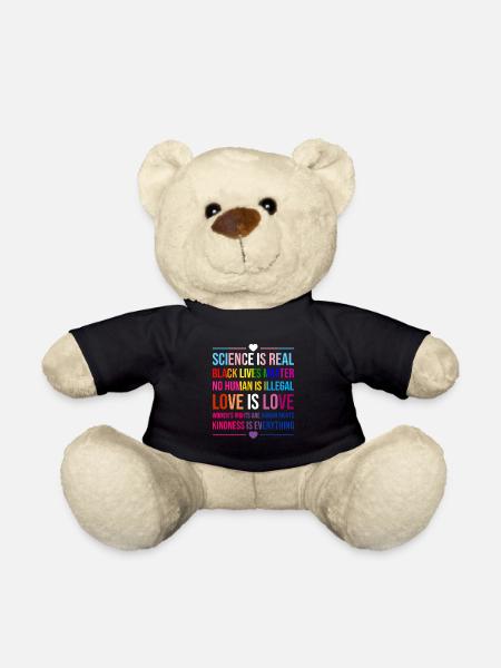 Science Is Real Kindness Is Everything Love - Teddy - Schwarz