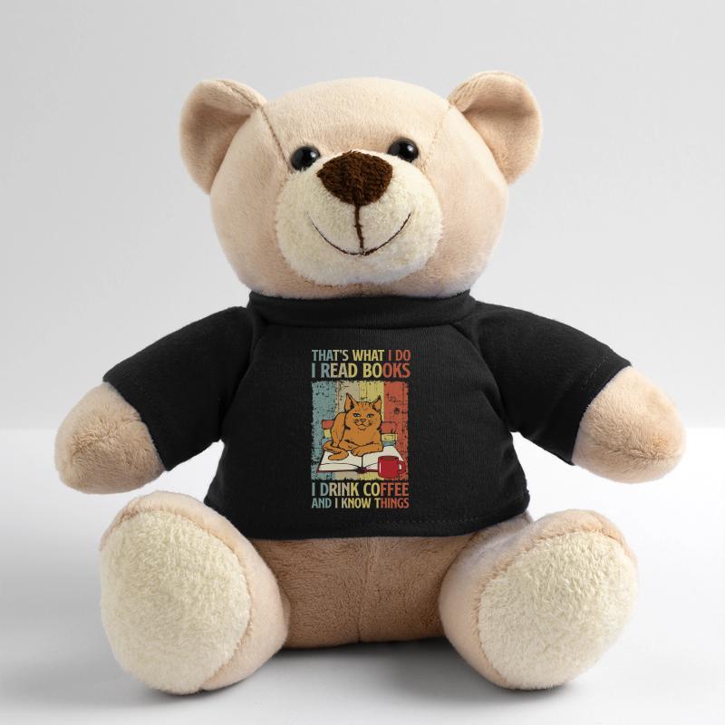 I Read Books I Drink Coffee And I Know Things Teddy