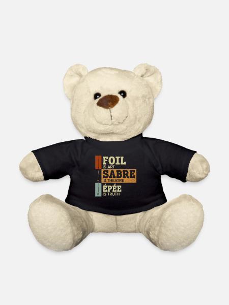 Florett ist Kunst Säbel Theater Degen ist Wahrheit - Teddy - Schwarz