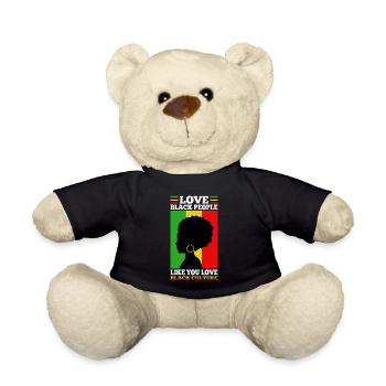 Love black people like you love black culture - Teddy Bear - black - Front