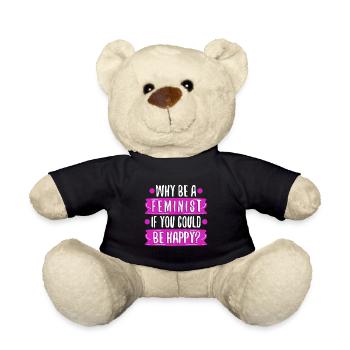 Why Be A Feminist If You Could Be Happy? - Teddy Bear - black - Front