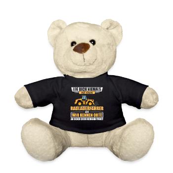 Radlader Radladerfahrer leg dich nicht an - Teddy - Schwarz - Vorne