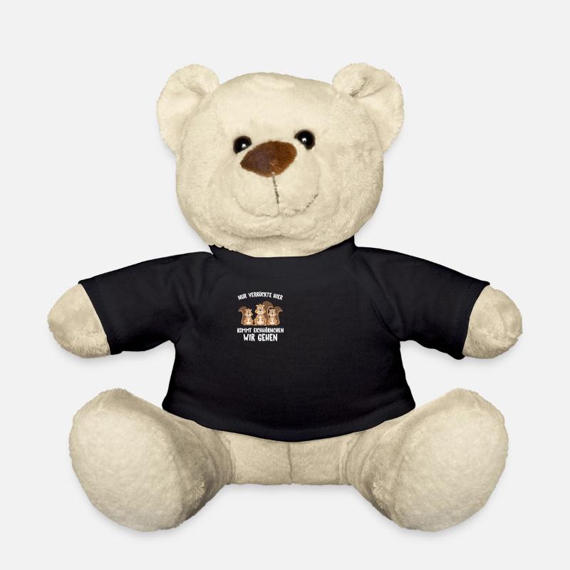 Nur Verrückte Hier Kommt Eichhörnchen Wir Gehen - Teddy - Schwarz