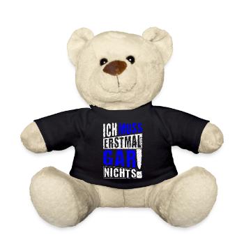 ICH MUSS ERSTMAL GAR NICHTS Geschenkidee - Teddy - Schwarz - Vorne