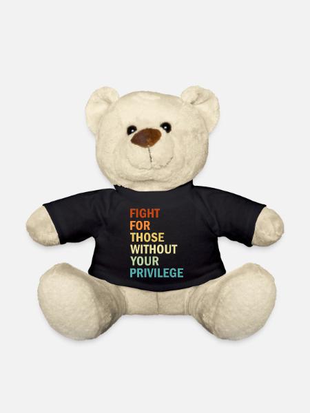 Fight For Those Without Your Privilege - Feminism - Teddy - Schwarz