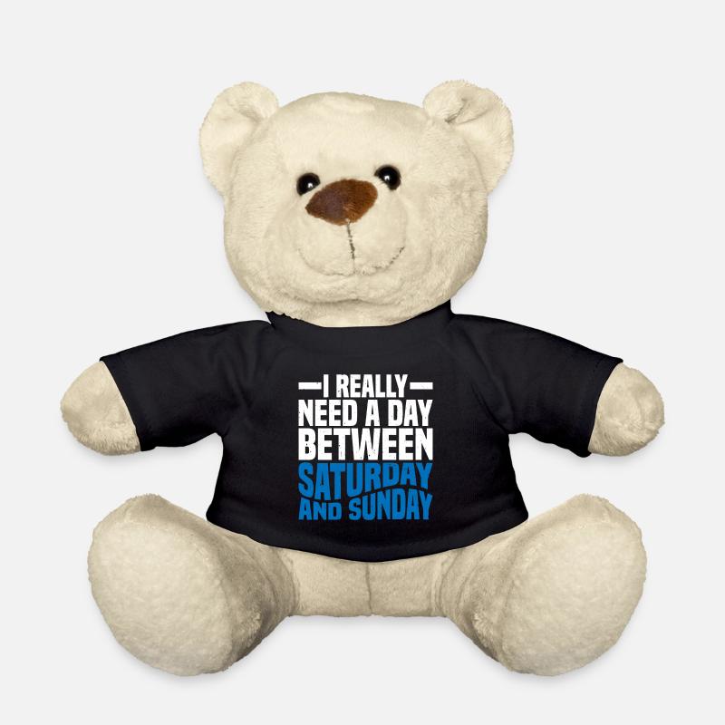 I Really Need A Day Between Saturday And Sunday 2 - Teddy - Schwarz