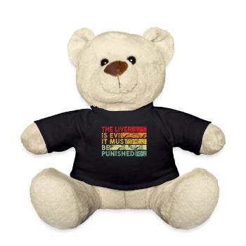The liver is evil and is punished - Teddy Bear - black - Front