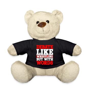 Debate, Like Wrestling But With Words - Teddy Bear - black - Front