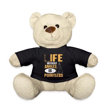 Live without Angles is Pointless Math Teacher - Teddy Bear - black - Front