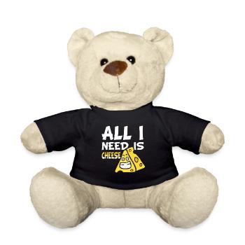 Cheese lovers - What I need is cheese - Teddy Bear - black - Front